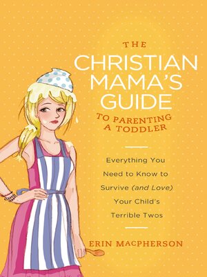 cover image of The Christian Mama's Guide to Parenting a Toddler